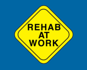 Rehab at Work sign
