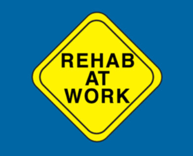 Rehab at Work sign